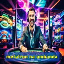 metatron na umbanda